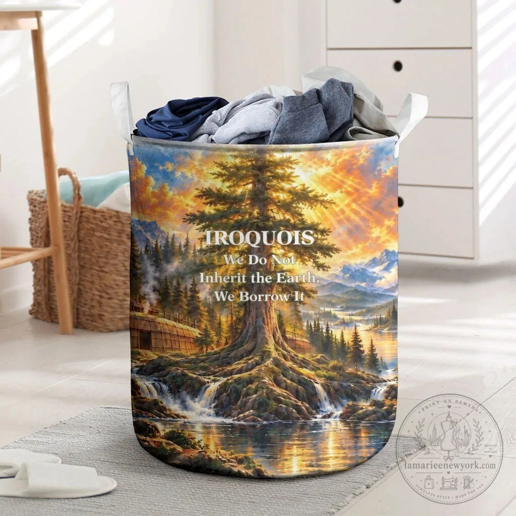 Iroquois We Do Not Inherit the Earth We Borrow It Laundry Basket