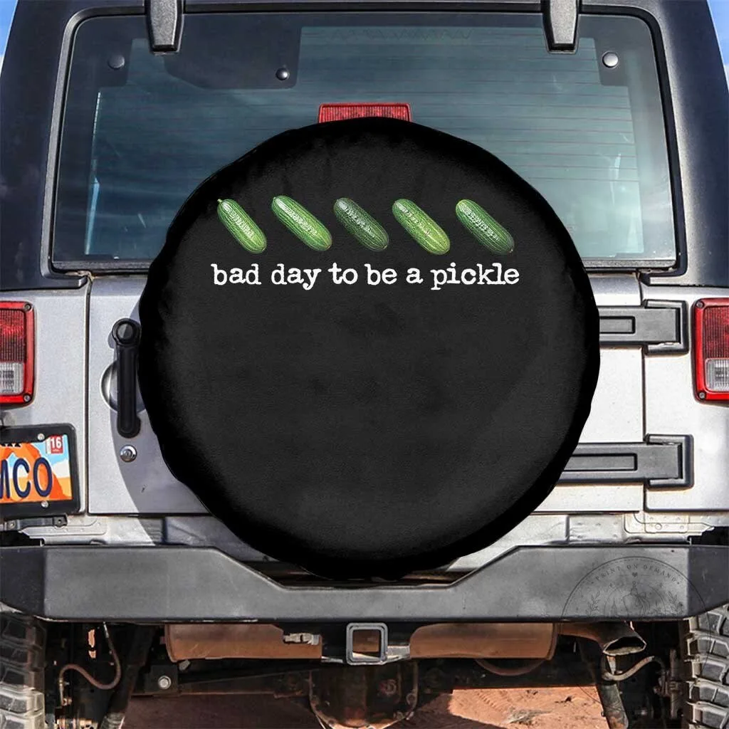 Funny Pickleball Lovers Bad Day To Be A Pickle Dill Cucumber Spare Tire Cover